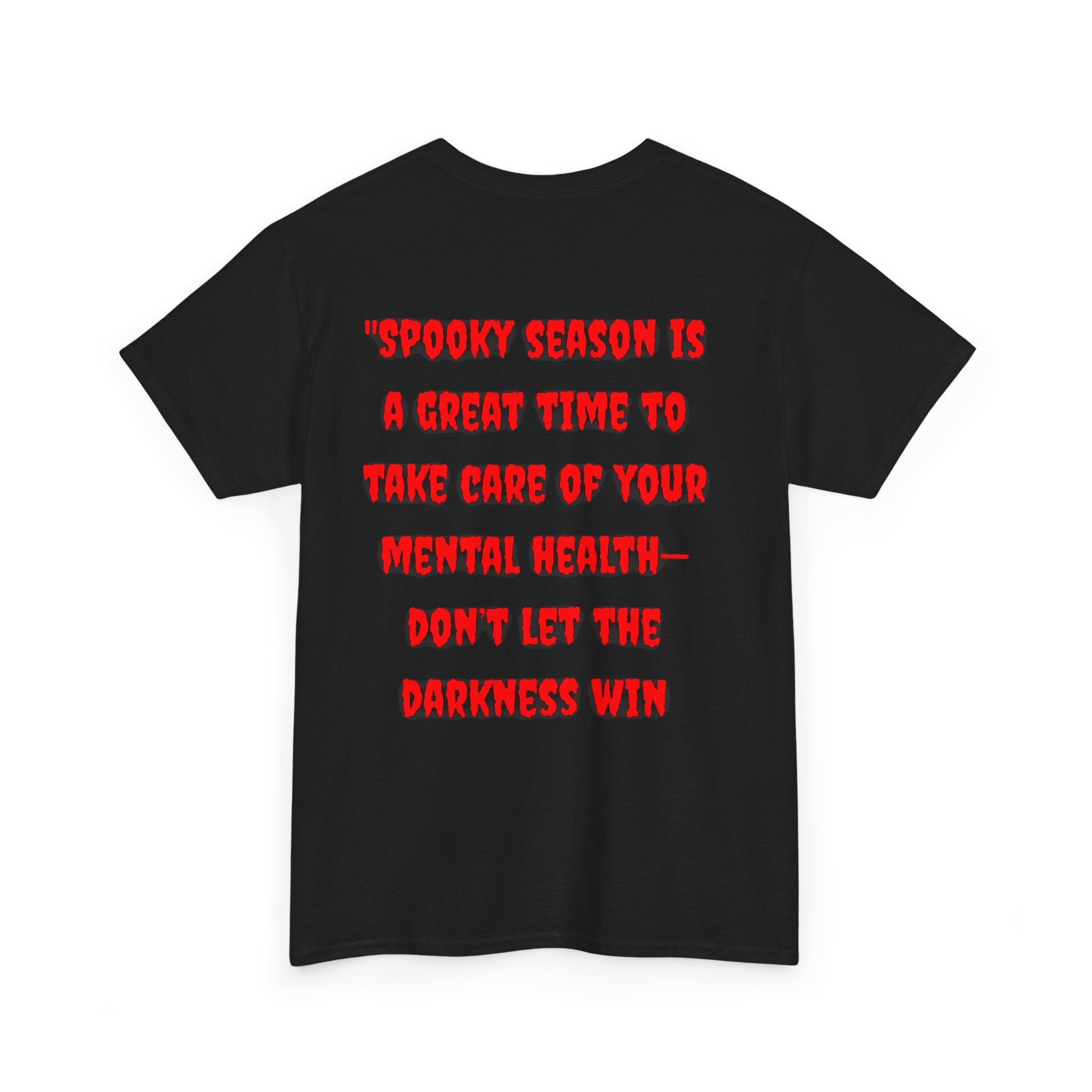 Spooky Season Mental Health Tee, Unisex Heavy Cotton T-Shirt, Halloween Apparel, Self-Care Reminder, Gift for Friends, Casual Style
